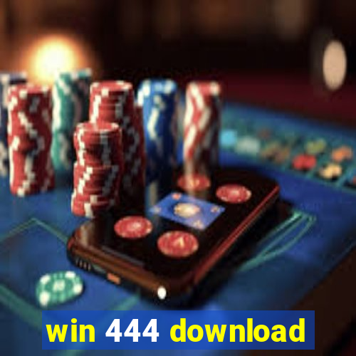 win 444 download